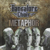 BANGALORE CHOIR - METAPHOR CD