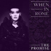 WHEN IN ROME - PROMISE (PURPLE) 7"