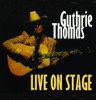 GUTHRIE,THOMAS - LIVE ON STAGE CD