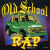 OLD SCHOOL RAP 1 / VARIOUS - OLD SCHOOL RAP 1 / VARIOUS CD