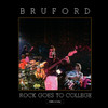 BRUFORD - ROCK GOES TO COLLEGE CD