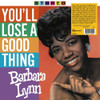LYNN,BARBARA - YOU'LL LOSE A GOOD THING VINYL LP