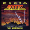 ALCATRAZZ - TAKE NO PRISONERS VINYL LP