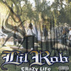 LIL ROB - CRAZY LIFE CD