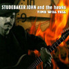 JOHN,STUDEBAKER - TIME WILL TELL CD