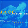 PASTORIUS,JACO - BIRTHDAY CONCERT CD