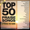 MARANATHA MUSIC - TOP 50 PRAISE SONGS - O PRAISE THE NAME CD