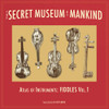 SECRET MUSEUM OF MANKIND - ATLAS OF INSTRUMENTS - SECRET MUSEUM OF MANKIND - ATLAS OF INSTRUMENTS VINYL LP