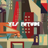 LOS CHIKOS DEL MAIZ - YES FUTURE VINYL LP