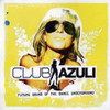 CLUB AZULI 2: FUTURE SOUND OF THE DANCE / VARIOUS - CLUB AZULI 2: FUTURE SOUND OF THE DANCE / VARIOUS CD