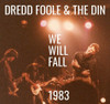 DREDD FOOLE / DIN - WE WILL FALL (1983) CD