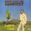 CLARK,SANFORD - THEY CALL ME COUNTRY VINYL LP