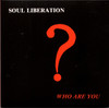 SOUL LIBERATION - WHO ARE YOU? CD