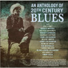 AN ANTHOLOGY OF 20TH CENTURY BLUES / VARIOUS - AN ANTHOLOGY OF 20TH CENTURY BLUES / VARIOUS CD