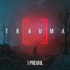 I PREVAIL - TRAUMA VINYL LP