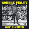 FINLEY,ROBERT - GOIN' PLATINUM VINYL LP
