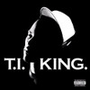 T.I. - KING VINYL LP