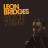 BRIDGES,LEON - GOOD THING CD