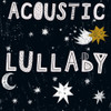 ACOUSTIC LULLABY / VARIOUS - ACOUSTIC LULLABY / VARIOUS CD