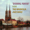 MAGNOLIA JAZZ BAND - EVENING PRAYER CD