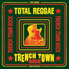 TOTAL REGGAE: TRENCH TOWN ROCK / VARIOUS - TOTAL REGGAE: TRENCH TOWN ROCK / VARIOUS VINYL LP