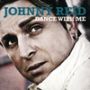 REID,JOHNNY - DANCE WITH ME CD