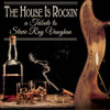 HOUSE IS ROCKIN' - TRIBUTE TO STEVIE RAY / VAR - HOUSE IS ROCKIN' - TRIBUTE TO STEVIE RAY / VAR CD