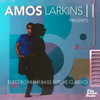 LARKINS II,AMOS - ELECTRO MIAMI BASS FUTURE CLASSICS CD