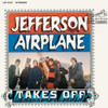 JEFFERSON AIRPLANE - TAKES OFF CD