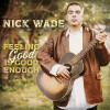 WADE,NICK - FEELING GOOD IS GOOD ENOUGH CD