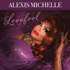 MICHELLE,ALEXIS - LOVEFOOL CD