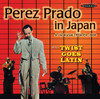 PRADO,PEREZ - PRADO IN JAPAN & TWIST GOES LATIN CD