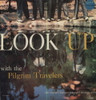 PILGRIM TRAVELERS - LOOK UP VINYL LP