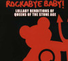 ROCKABYE BABY! - LULLABY RENDITIONS OF QUEENS OF THE STONE AGE CD