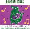 JONES,DURAND - LIVE AT THE 2023 NEW ORLEANS JAZZ & HERITAGE CD