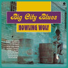 HOWLIN WOLF - BIG CITY BLUES + 5 BONUS TRACKS VINYL LP
