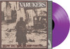 VARUKERS - HOW DO YOU SLEEP??????? - PURPLE VINYL LP