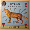 LEBLANC,DYLAN - COYOTE VINYL LP