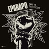 EPARAPO - TAKE TO THE STREETS VINYL LP