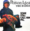 POISON IDEA - BADGE / PORTLAND COP REMIX 7 7"