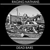 RAGING NATHANS & DEAD BARS - SPLIT 7"