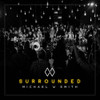 SMITH,MICHAEL W - SURROUNDED CD
