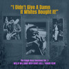 DIDN'T GIVE VOL. 3 / VARIOUS - DIDN'T GIVE A DAMN IF WHITES BOUGHT IT VOL. 3 CD