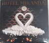 MIRANDA - HOTEL MIRANDA CD