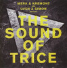 MERK & KREMONT & LUSH & SIMON PRESENTS - SOUND OF TRICE CD