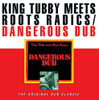 KING TUBBY / ROOTS RADICS - DANGEROUS DUB VINYL LP