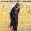 THOMAS,JAH - DANCE HALL CONNECTION VINYL LP