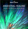VALENTIN,DR. LOTTE - ANCESTRAL HEALING: HEALING YOUR ANCESTRAL CD