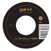 YAMANAKA,MAI - NO WOMAN NO CRY / WHAT YOU WON'T DO FOR LOVE 7"