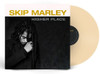 MARLEY,SKIP - HIGHER PLACE VINYL LP